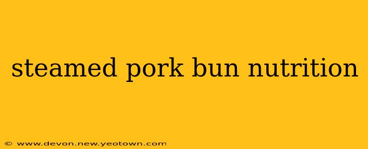 steamed pork bun nutrition