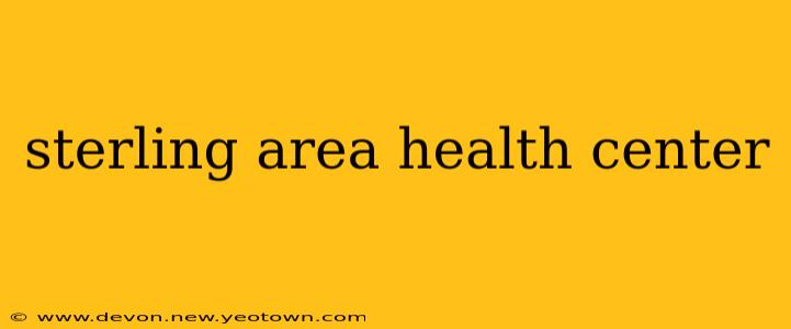 sterling area health center