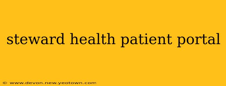 steward health patient portal