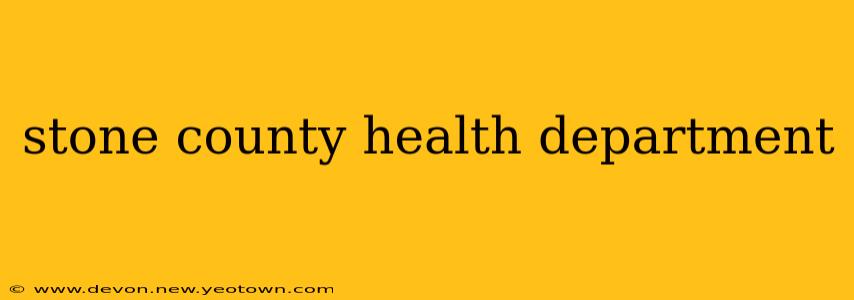 stone county health department
