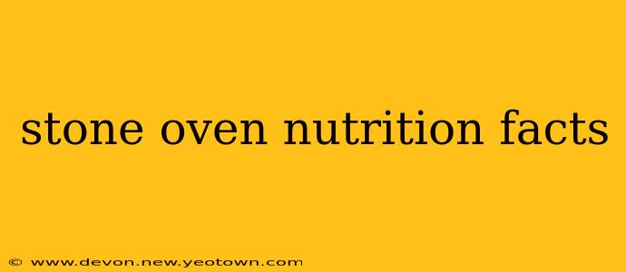 stone oven nutrition facts