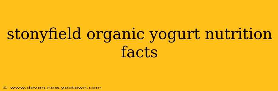 stonyfield organic yogurt nutrition facts