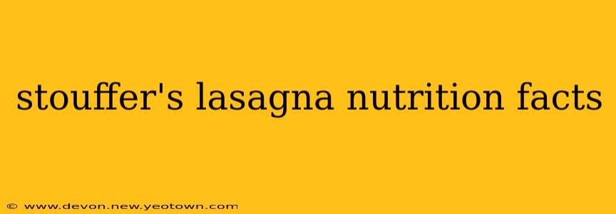 stouffer's lasagna nutrition facts