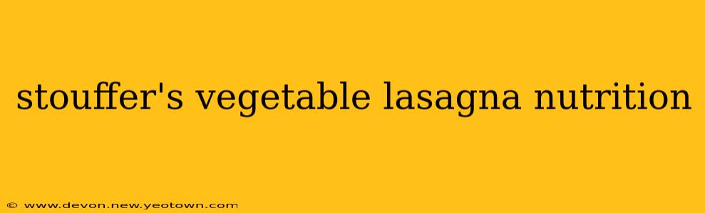 stouffer's vegetable lasagna nutrition