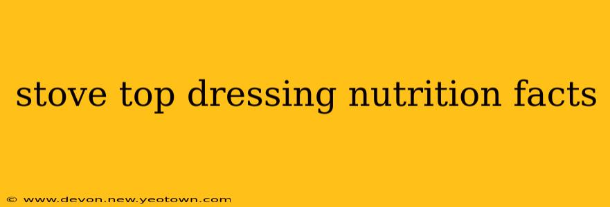 stove top dressing nutrition facts