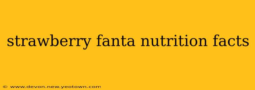 strawberry fanta nutrition facts