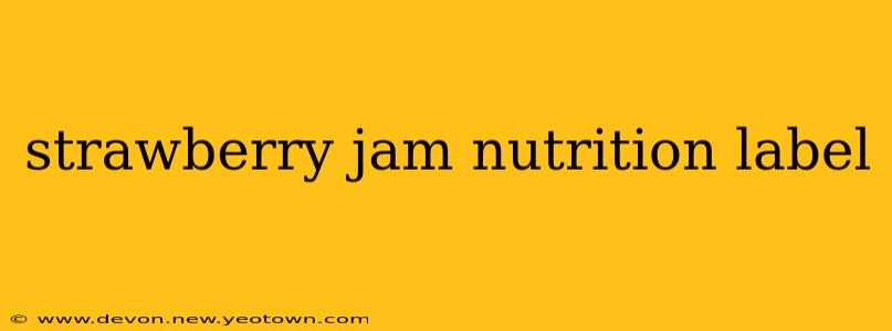 strawberry jam nutrition label