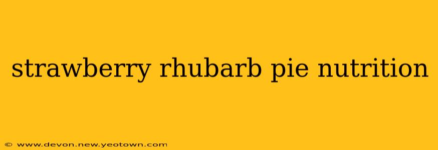strawberry rhubarb pie nutrition
