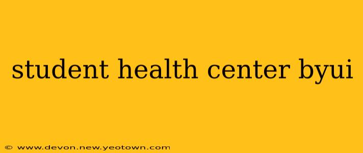 student health center byui