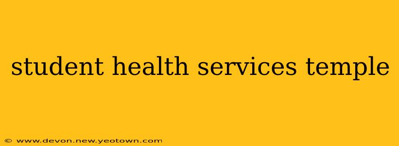 student health services temple