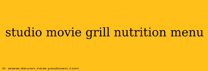 studio movie grill nutrition menu