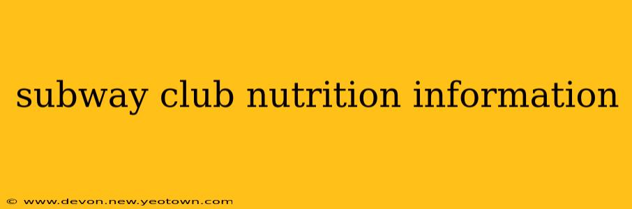 subway club nutrition information