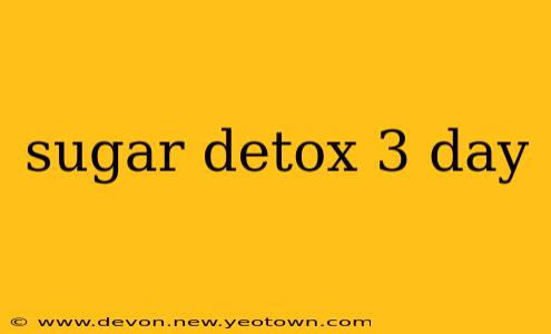 sugar detox 3 day
