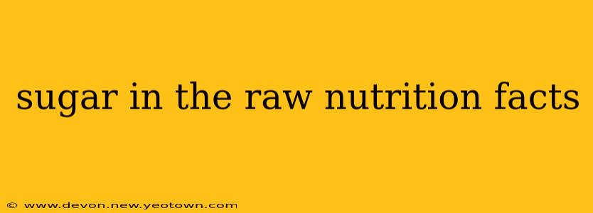 sugar in the raw nutrition facts