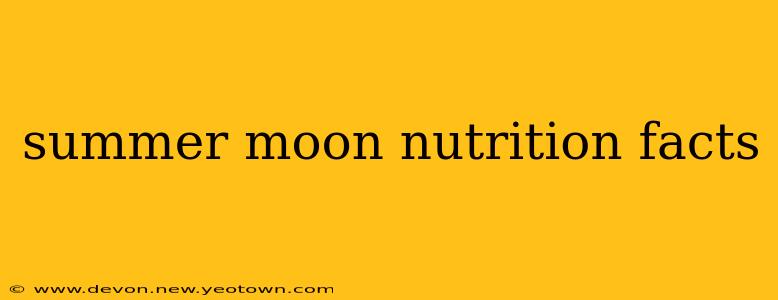 summer moon nutrition facts