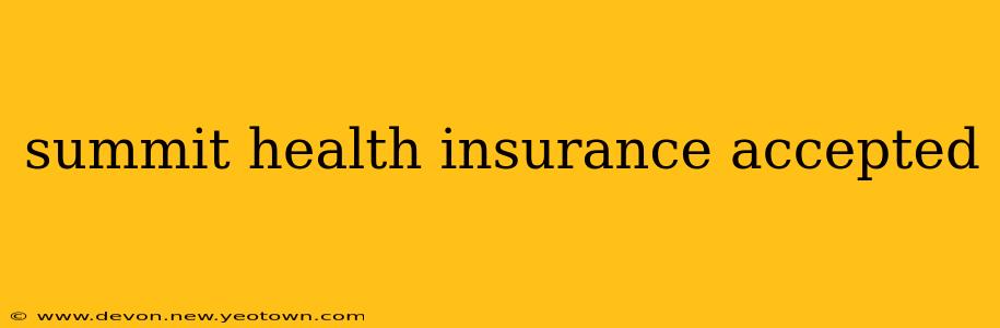 summit health insurance accepted