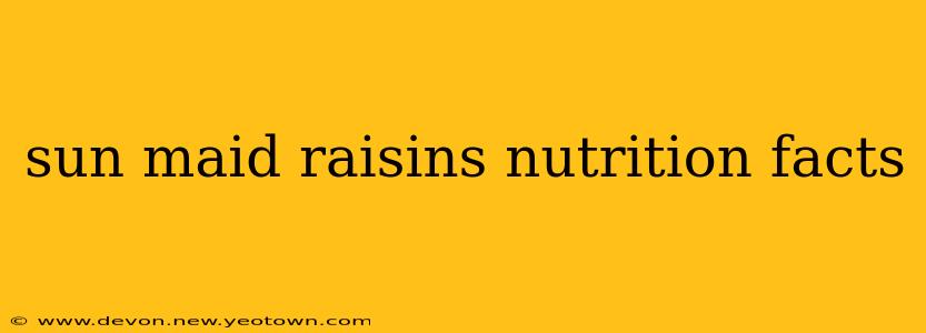 sun maid raisins nutrition facts