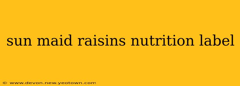sun maid raisins nutrition label
