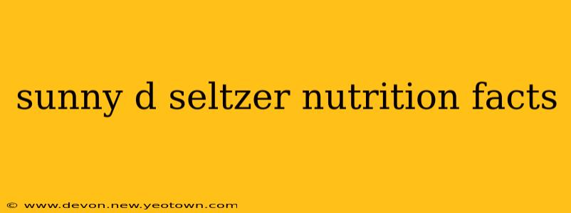 sunny d seltzer nutrition facts