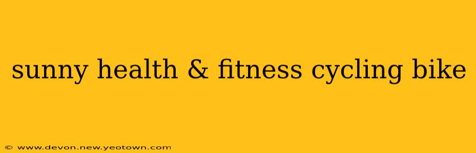 sunny health & fitness cycling bike
