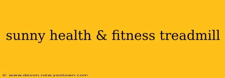sunny health & fitness treadmill