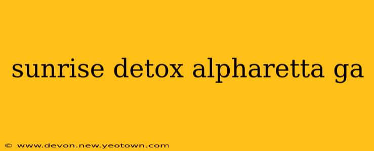 sunrise detox alpharetta ga