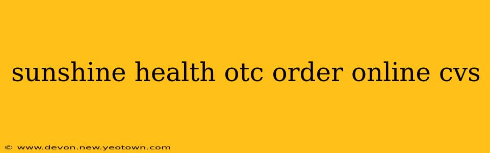 sunshine health otc order online cvs