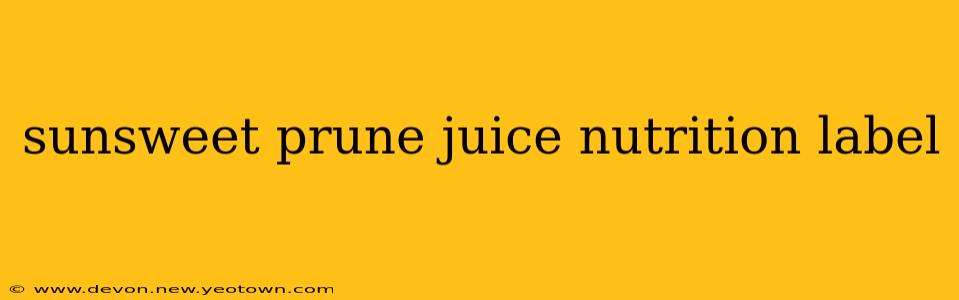 sunsweet prune juice nutrition label