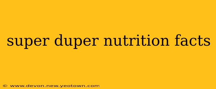 super duper nutrition facts