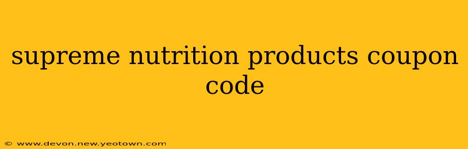 supreme nutrition products coupon code