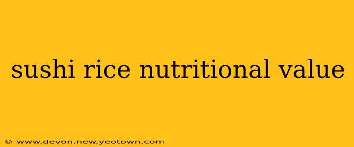 sushi rice nutritional value