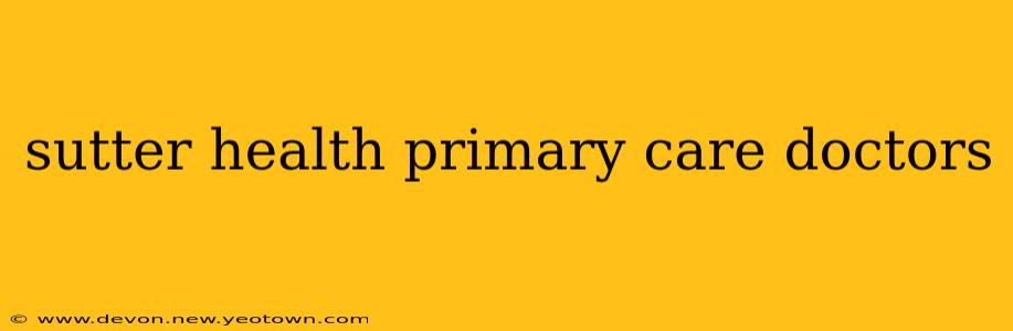 sutter health primary care doctors
