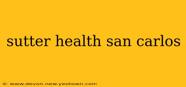 sutter health san carlos