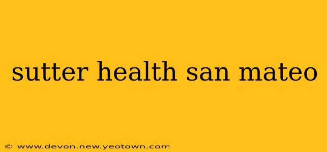 sutter health san mateo