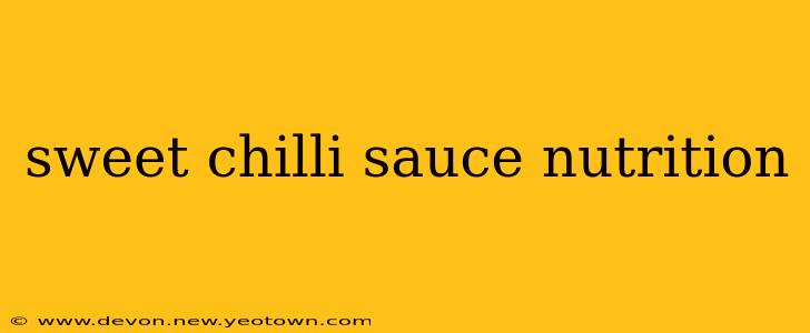 sweet chilli sauce nutrition