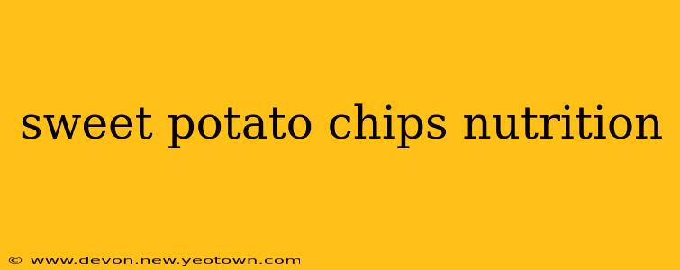 sweet potato chips nutrition