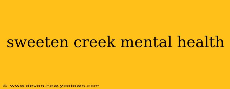 sweeten creek mental health