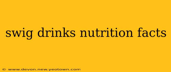 swig drinks nutrition facts
