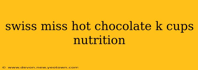 swiss miss hot chocolate k cups nutrition