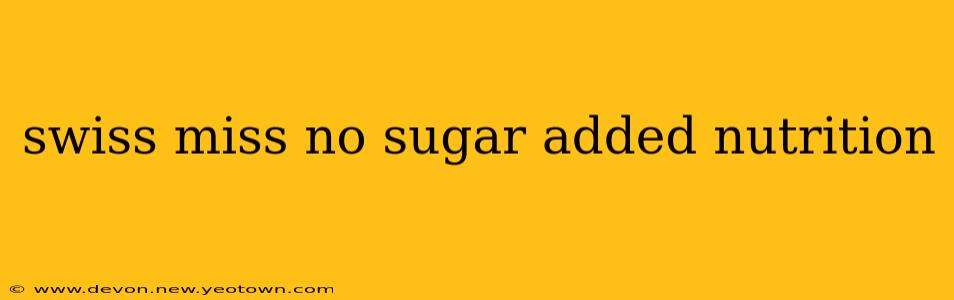 swiss miss no sugar added nutrition