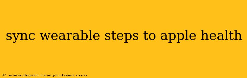 sync wearable steps to apple health
