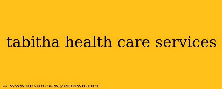 tabitha health care services