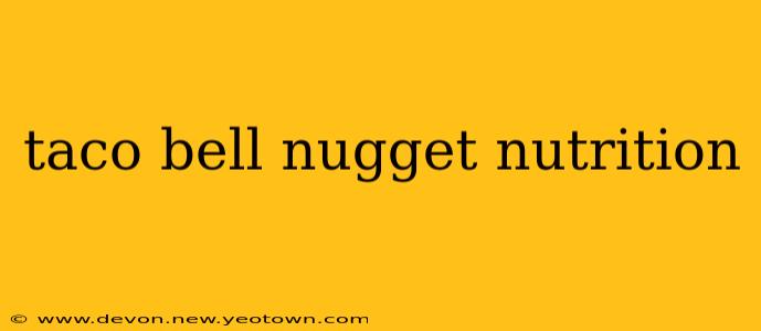 taco bell nugget nutrition