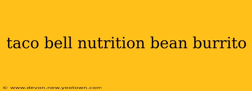 taco bell nutrition bean burrito