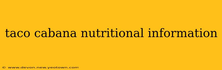 taco cabana nutritional information