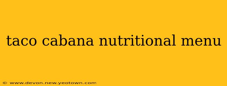 taco cabana nutritional menu