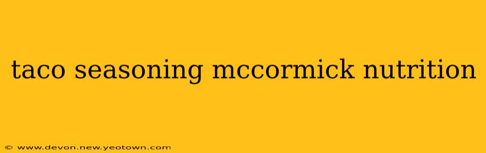 taco seasoning mccormick nutrition