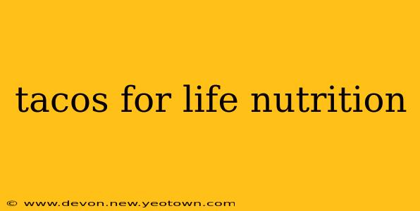 tacos for life nutrition