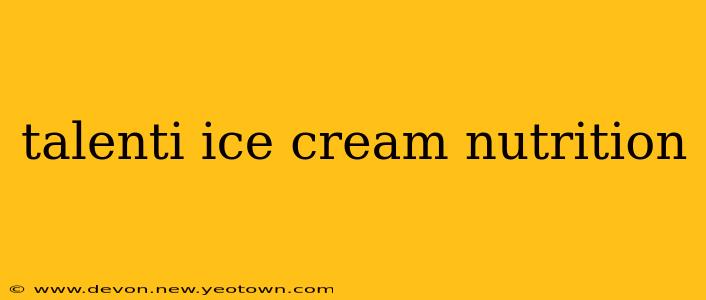 talenti ice cream nutrition