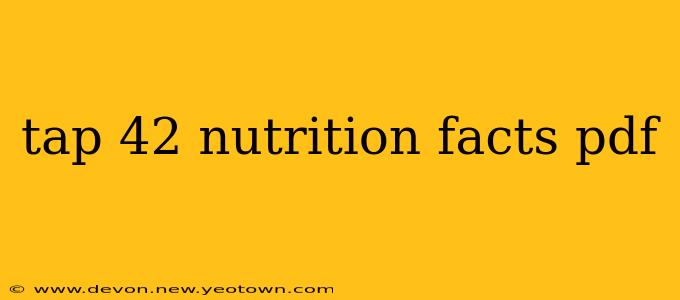 tap 42 nutrition facts pdf